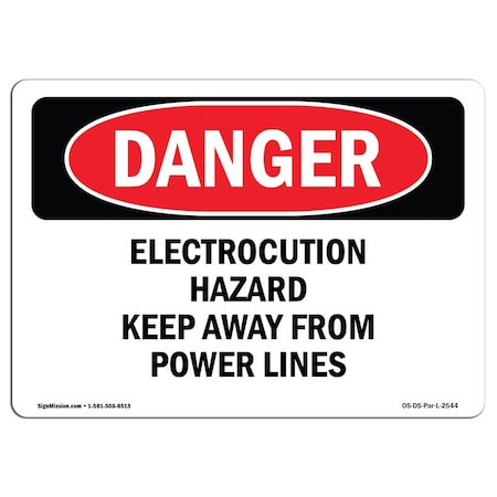 Signmission OSHA Sign, 12" H, 18" W, Aluminum, Electrocution Hazard Keep Away From Power Lines, Landscape OS-DS-A-1218-L-2544